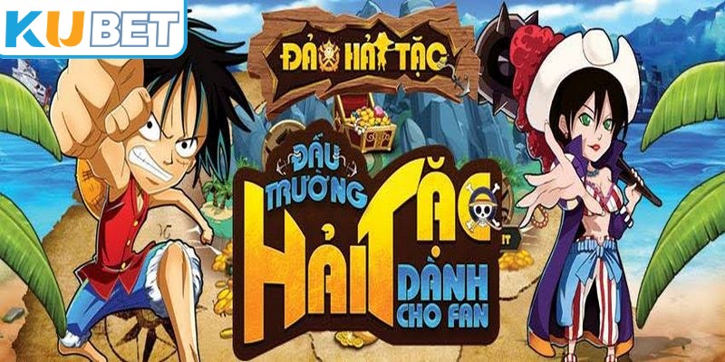 Tổng quan về đảo hải tặc KUBET